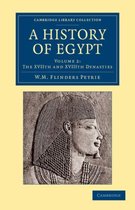 Cambridge Library Collection - Egyptology-A History of Egypt: Volume 2, The XVIIth and XVIIIth Dynasties