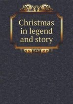 Christmas in legend and story