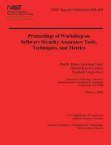 Proceedings of Workshop on Software Security Assurance Tools, Techniques, and Metrics