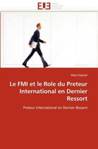 Le FMI et le Role du Preteur International en Dernier Ressort