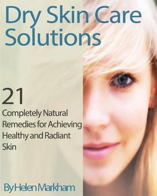 Completely Natural Skin Care- Dry Skin Care Solutions - cover