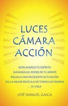 Luces, C mara, Acci n. El M todo