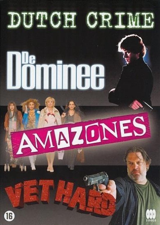 Vet Hard + De Dominee + Amazones