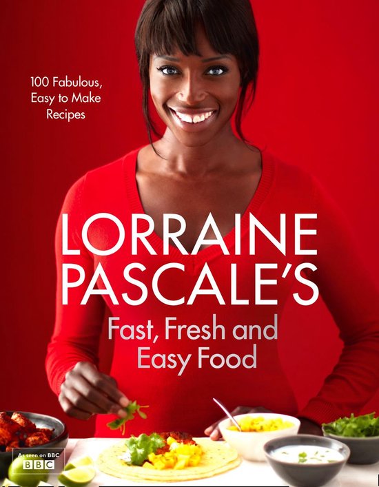 Lorraine Pascale’s Fast, Fresh and Easy Food - cover