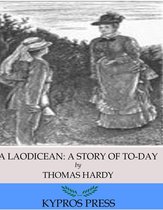 A Laodicean: A Story of To-Day