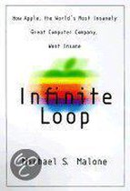 Infinite Loop: How Apple, the World's Most Insanely Great Computer Company, Went Insane