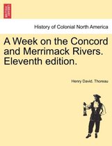 A Week on the Concord and Merrimack Rivers. Eleventh Edition.