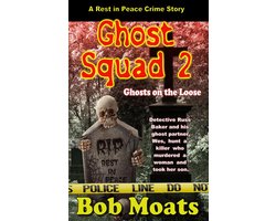 A Rest in Peace Crime Story 2 - Ghost Squad 2 -Ghosts on the Loose