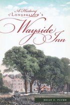 Landmarks - A History of Longfellow's Wayside Inn
