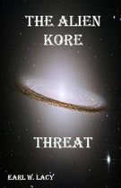 The Alien Kore Threat