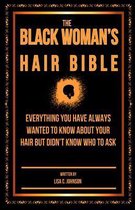 The Black Woman's Hair Bible