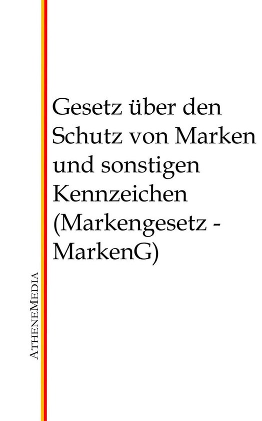 Gesetz über den Schutz von Marken und sonstigen Kennzeichen ... - cover