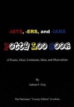 -ists, -ers, and -ians Potty Loo Book of Poems, Jokes, Comments, Ideas, and Observations