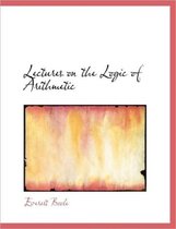 Lectures on the Logic of Arithmetic