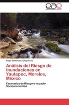 Analisis del Riesgo de Inundaciones En Yautepec, Morelos, Mexico