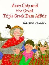Aunt Chip and the Great Triple Creek Dam Affair