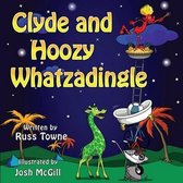 Clyde and Hoozy Whatzadingle