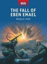 RAID 38 The Fall Of Eben Emael Belgium 1