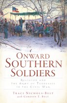 Civil War Series - Onward Southern Soldiers