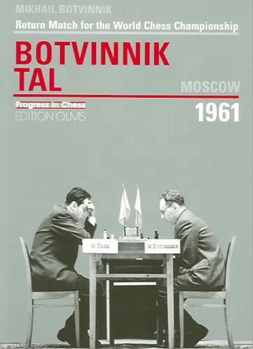 Return Match for the World Chess Championship: Botvinnik Tal