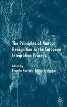 The Principles of Mutual Recognition in the European Integration Process