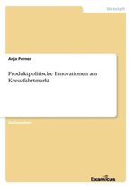 Produktpolitische Innovationen am Kreuzfahrtmarkt