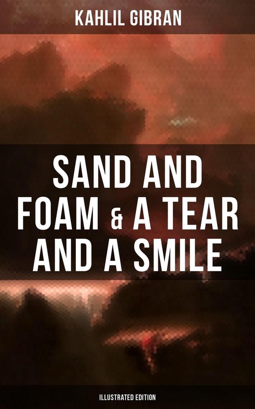 Sand And Foam & A Tear And A Smile (Illustrated Edition) - cover