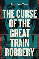 The Curse of the Great Train Robbery