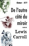 Oeuvres de Lewis Carroll - De l'autre côté du miroir