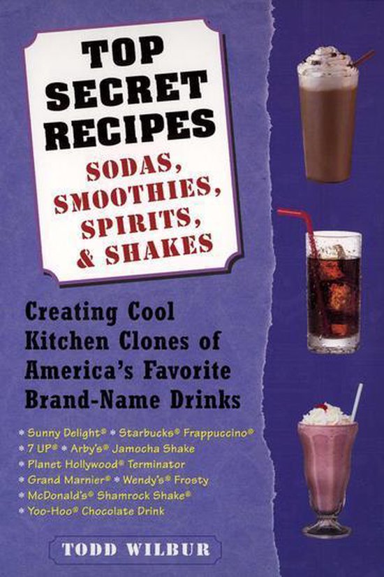 Top Secret Recipes--Sodas, Smoothies, Spirits, & Shakes - cover