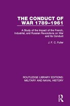 Routledge Library Editions: Military and Naval History - The Conduct of War 1789-1961