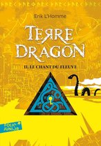 Terre-Dragon 2 - Terre-Dragon (Tome 2) - Le chant du fleuve