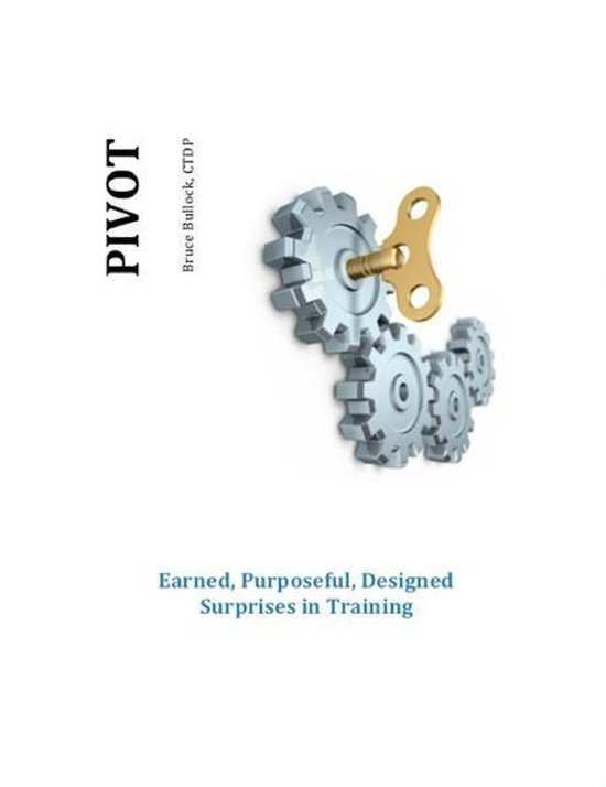 Pivot - Earned, Purposeful, Designed Surprises in Training - cover