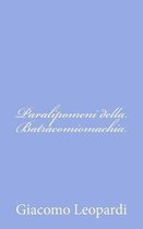 Paralipomeni Della Batracomiomachia