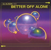 Better off Alone