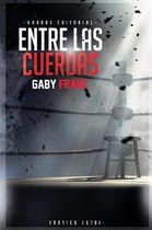 Entre Las Cuerdas - 2a Edicion Ilustrada