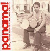 Panama!: Latin, Calypso & Funk On The Isthmus 1965-75.