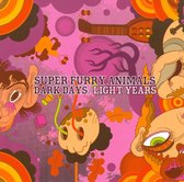 Super Furry Animals: Dark Days/Light Years