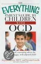 The  Everything  Parent's Guide To Children With Ocd