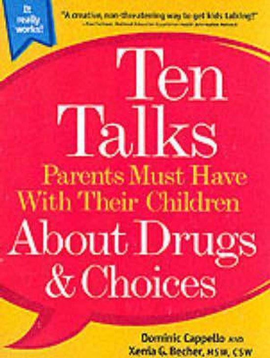 Ten Talks Parents Must Have with Their Children About Drugs and Choices