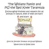 The Williams Family and MJ the Red Knee Tarantula