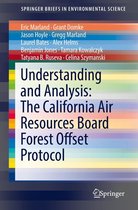 SpringerBriefs in Environmental Science - Understanding and Analysis: The California Air Resources Board Forest Offset Protocol