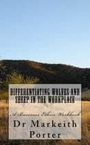 Differentiating Wolves and Sheep in the Workplace