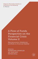 Palgrave Macmillan Studies in Economics and Banking - A Flow-of-Funds Perspective on the Financial Crisis Volume II