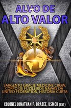 Alvo de Alto Valor: Sargento Gracie Medicine Crow, Fuzileiros Navais da UF, História Curta
