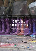 Palgrave Studies in Cultural Heritage and Conflict - Cultural Contestation