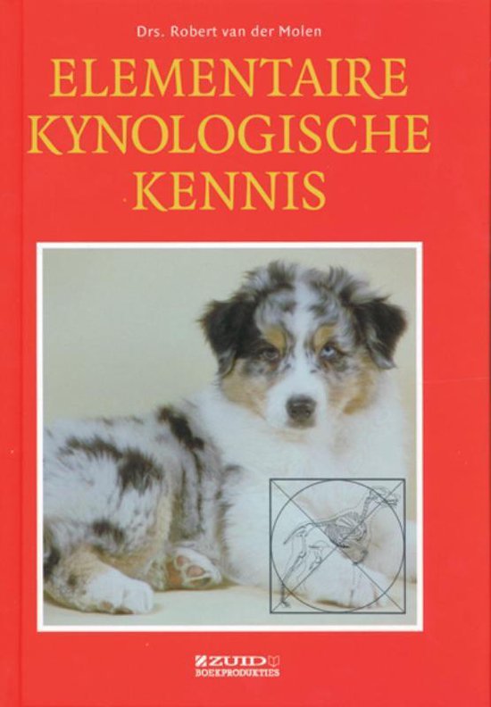 Cover van het boek 'Elementaire kynologische kennis / druk 7' van Robert van der Molen