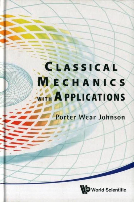 Boekomslag 'Classical Mechanics with Applications' van Porter Wear Johnson met een abstract geometrisch patroon.