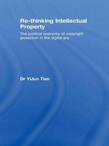 Routledge Research in Intellectual Property- Re-thinking Intellectual Property