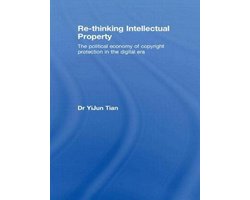 Routledge Research in Intellectual Property- Re-thinking Intellectual Property